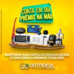 Cermoful Energia lança promoção “Conta em Dia, Prêmio na Mão”