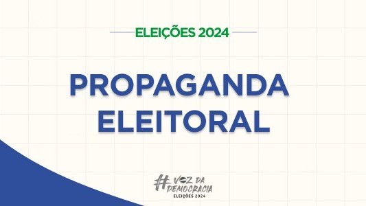 Eleição 2024: confira os temas proibidos na propaganda eleitoral