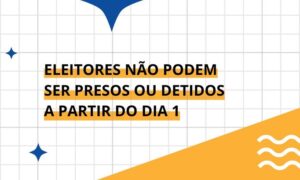 Eleitores não podem ser presos ou detidos a partir desta terça-feira (1)